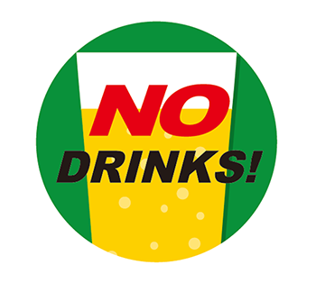 NO DRINKS!